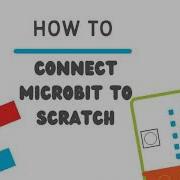 How To Connect Microbit To Scratch