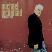 Baby I Need Your Lovin Michael McDonald