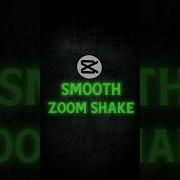 Capcut Smooth Zoom Shake Shorts Tutorial