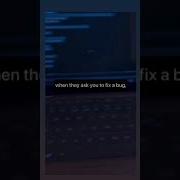 When They Asked To Fix A Bug Shorts Codingmemes Code Programming