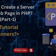 How Can Create A Server Side Web Page In PHP Part 1 PHP Tutorial For Beginners