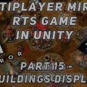 СОЗДАНИЕ МУЛЬТИПЛЕЕР ИГРЫ НА MIRROR В UNITY REAL TIME STRATEGY ЧАСТЬ 15 BUILDINGS DISPLAY