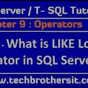 What Is LIKE Logical Operator In SQL Server SQL Server TSQL Tutorial Part 123