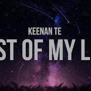 Keenan Te Rest Of My Life Lyrics I Love You For Worse Or For Better Whenever Wherever