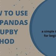 How To Use The Pandas Groupby Method