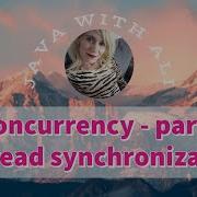 21 Concurrency Thread Synchronization Java With Ali