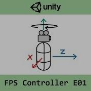 Unity C First Person Controller E01 Basic FPS Controller And Jumping