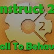 Construct 2 The Scroll To Behavior