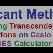 Secant Method Solving Transcendental Equations On Casio Fx 991ES Scientific Calculator