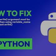 How To Fix TypeError Write Argument Must Be Str Not Int When Using Varia In Python