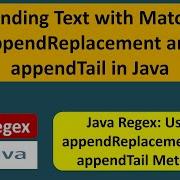 How To Use AppendReplacement And AppendTail Methods Of Matcher Class Regex In Java