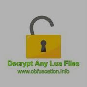 Decode Lua Encryption LuaQ LuaS
