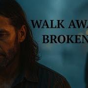 NWB Walk Away Broken
