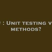 C Unit Testing Void Methods