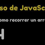 34 Recorriendo Arreglos En JavaScript Curso De JavaScript