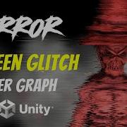 Учебное пособие по Unity Shader Graph создание эффекта ужасного глюка