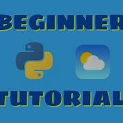 Beginner Python Current Weather Project Super Easy Automation