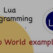 Lua Tutorial 4 Hello World Example