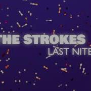 The Strokes Last Nite Official Audio