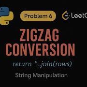 LeetCode 6 Zigzag Conversion Python Solution String Manipulation