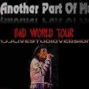 Michael Jackson Another Part Of Me Live Studio Version Bad World Tour