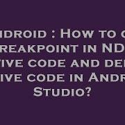 Android How To Get Breakpoint In NDK Native Code And Debug Native Code In Android Studio
