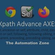 Xpaths Axes Advance Xpaths Xpath Tutorial 4