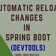 Automatic Reload Changes In Spring Boot Application Spring Boot Tutorial DevTools