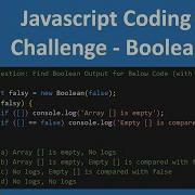Javascript Coding Challenge Find Boolean Code Output Episode 22
