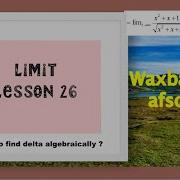 Limit Lesson 26 How To Find Delta Algebraically Example 1