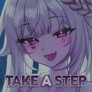 Nightcore Take A Step Lyrics