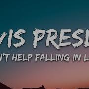 Elvis Presley Can T Help Falling In Love Lyrics