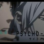 PSYCHO PASS Opening 2 Out Of Control FULL With Eng Subtitles