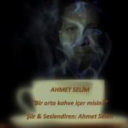 Ahmet Selim Gündoğan Bir Orta Kahve İçer Misin