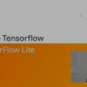 Inside TensorFlow TensorFlow Lite