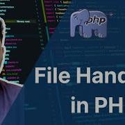 How To Handling Files In PHP File Handling Php File Handling 63 Filehandling Php