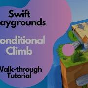 Swift Playgrounds Conditional Climb Tutorial