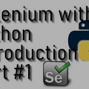 Selenium Webdriver With Python Tutorial Basic Introduction Part 1
