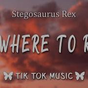 Stegosaurus Rex Nowhere To Run Lyrics You Re Gonna Die I M Gonna Kill You