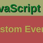 Custom Events In JavaScript Basic JavaScript Fast 63 DispatchEvent IsTrusted