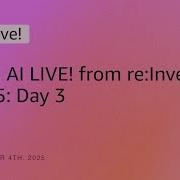 AWS AI LIVE From Re Invent 2025 Day 3