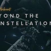 Emmanuel Motelin Beyond The Constellation Space Ambient