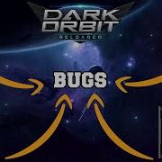 BUGS In DarkOrbit