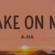 A Ha Take On Me Lyrics