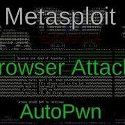 Metasploit Browser Autopwn