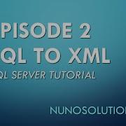 SQL Server SQL To XML Episode 2
