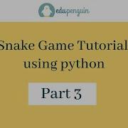 Learn How To Make Your Childhood Snake Game Using Python Python Projects Learn Python Part 3