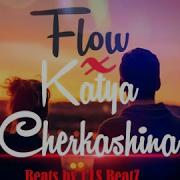 Flow X Катя Черкашина Бүтэһигин Beats By J LS BeatZ