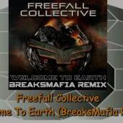 Freefall Collective Welcome To Earth BreaksMafia Remix
