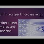 DIP Module 1 Part 9 Retrieving Image From Samples And Quantisation